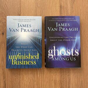 Ghosts Among Us Book 2008 Unfinished Business 2009 James Van Praagh Book Lot